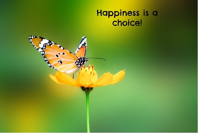 Happiness is a choice